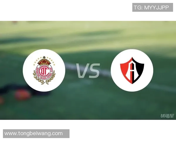 托卢卡对阵阿特拉斯精彩直播全程回顾与赛后分析 托卢卡对阵阿特拉斯精彩直播全程回顾与赛后分析