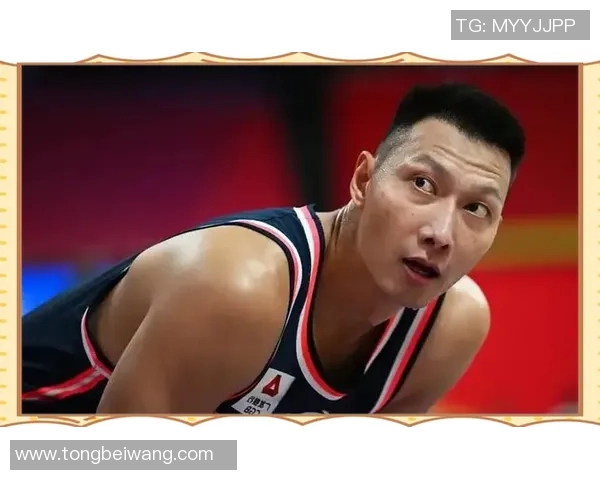 易建联:从CBA传奇到国际舞台的篮球巨星成长之路与辉煌成就解析